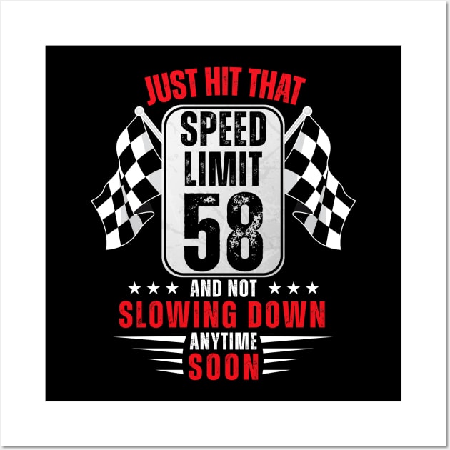 58th Birthday Speed Limit Sign 58 Years Old Funny Racing Wall Art by HollyDuck